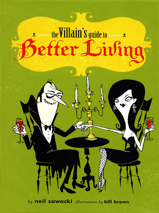 Title details for The Villain's Guide to Better Living by Neil Zawacki - Wait list